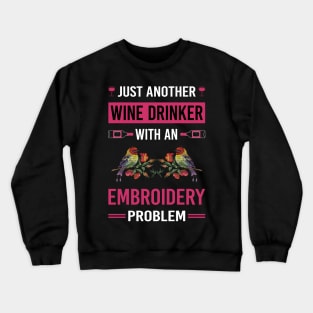 Wine Drinker Embroidery Embroidering Embroider Crewneck Sweatshirt